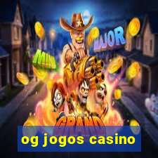 og jogos casino